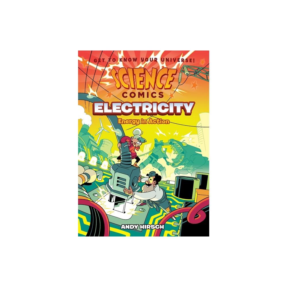 Science Comics: Electricity - by Andy Hirsch (Paperback)
